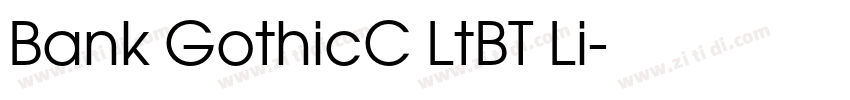 Bank GothicC LtBT Li字体转换 Bank GothicC LtBT Li字体转换